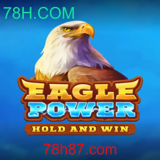Desvendando o Mundo de EaglePower: O Jogo que Está Conquistando 78H.COM