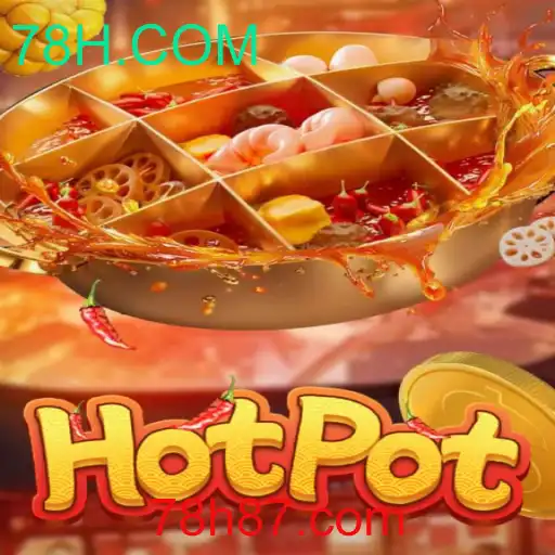 Explorando o Jogo 'Hotpot': Uma Jornada Empolgante em 78H.COM
